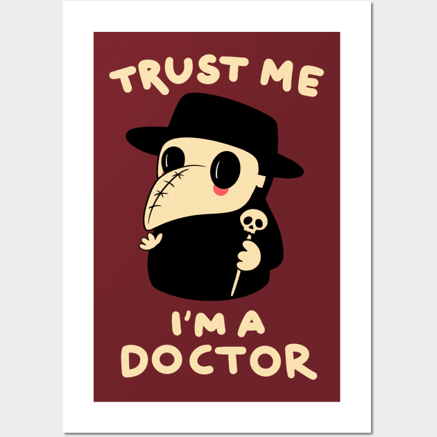 Trust me I am a doctor Wall Art by eternalshadeart